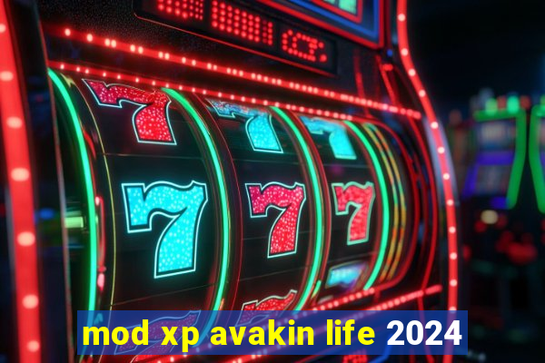 mod xp avakin life 2024